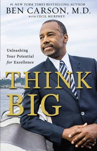 Think Big Unleashing Your Potential For Excellence [Paperback]
