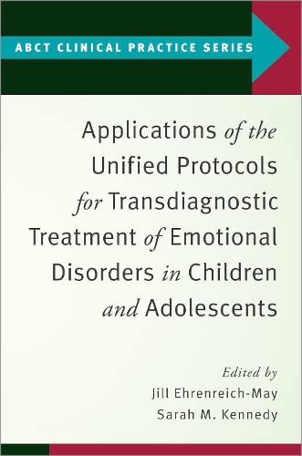 Applications of the Unified Protocols for Transdiagnostic Treatment of Emotional [Paperback]