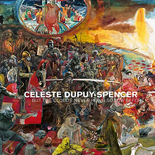 Celeste Dupuy-Spencer But the Clouds Never Hung So Low Before [Hardcover]