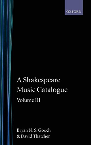 A Shakespeare Music Catalogue Volume III A Catalogue of Music The Tempest--Th [Hardcover]