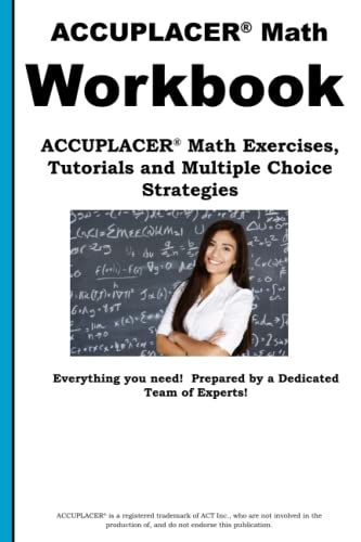 Accuplacer Math Workbook Accuplacer Math Exercises,  Tutorials And Multiple Ch [Paperback]