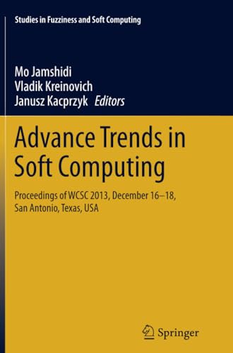 Advance Trends in Soft Computing Proceedings of WCSC 2013, December 16-18, San  [Paperback]