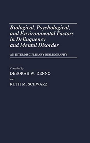 Biological, Psychological, and Environmental Factors in Delinquency and Mental D [Hardcover]