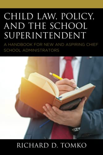 Child Law, Policy, and the School Superintendent A Handbook for New and Aspirin [Paperback]