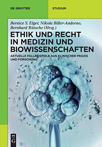 Ethik und Recht in Medizin und Biowissenschaften  Aktuelle Fallbeispiele Aus Kl [Paperback]