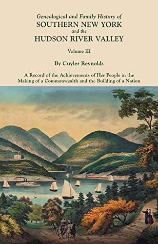 Genealogical and Family History of Southern New York and the Hudson River Valley [Paperback]