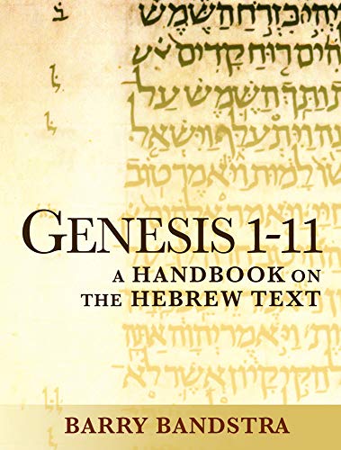 Genesis 1-11 A Handbook On The Hebrew Text (baylor Handbook On The Hebrew Bible [Paperback]