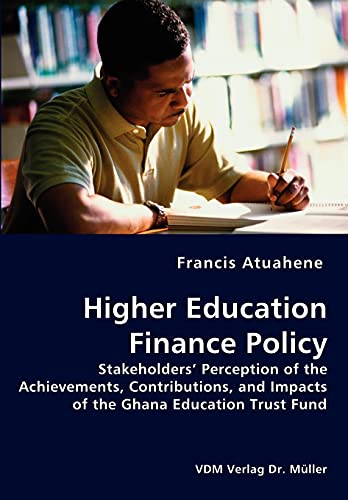 Higher Education Finance Policy - Stakeholders' Perception of the Achievements,  [Unknown]