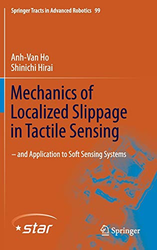 Mechanics of Localized Slippage in Tactile Sensing And Application to Soft Sens [Hardcover]