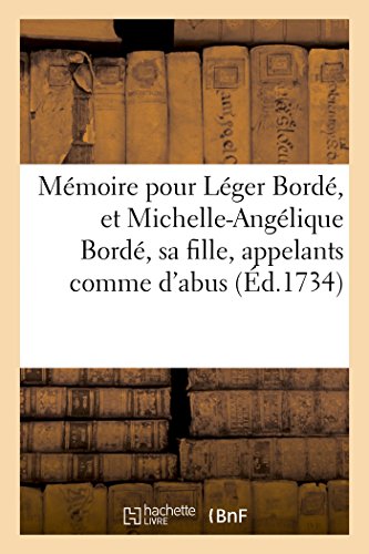 Memoire Pour Leger Borde, et Michelle-Angelique Borde, Sa Fille, Appelants Comme [Paperback]