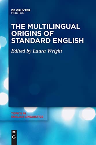 Multilingual Origins Of Standard English