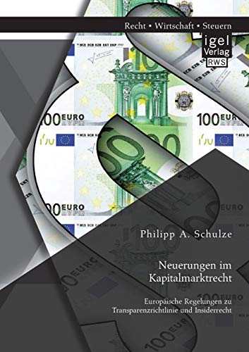 Neuerungen Im Kapitalmarktrecht. Europaische Regelungen Zu Transparenzrichtlinie [Paperback]