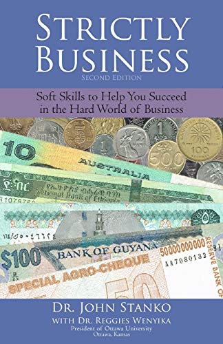 Strictly Business Soft Skills To Help You Succeed  In The Hard World Of Busines [Paperback]