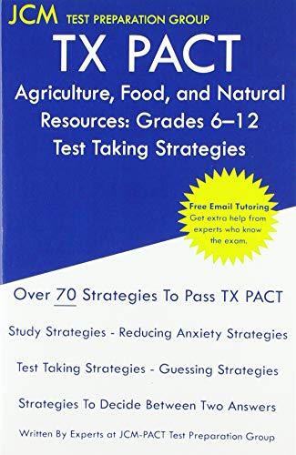 TX PACT Agriculture, Food, and Natural Resources Grades 6-12 - Test Taking Strat [Paperback]