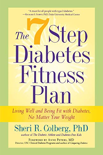The 7 Step Diabetes Fitness Plan Living Well and Being Fit with Diabetes, No Ma [Paperback]