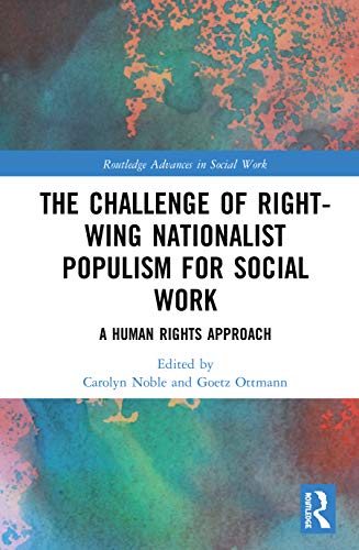 The Challenge of Right-wing Nationalist Populism for Social Work A Human Rights [Hardcover]