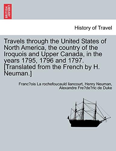 Travels Through The United States Of North America, The Country Of The Iroquois  [Paperback]