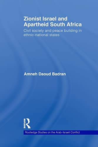 Zionist Israel and Apartheid South Africa Civil society and peace building in e [Paperback]