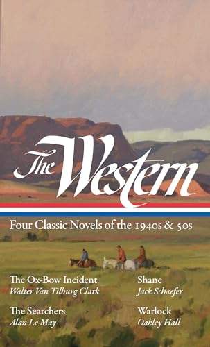 The Western Four Classic Novels of the 1940s &amp 50s (LOA 331) The Ox-Bow I [Hardcover]