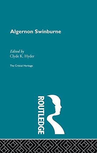 Algernon Swinburne The Critical Heritage [Paperback]