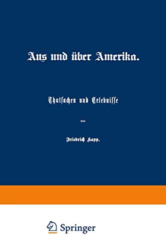 Aus und ber Amerika Thatsachen und Erlebnisse [Paperback]
