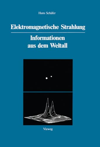Elektromagnetische Strahlung Informationen aus dem Weltall [Paperback]