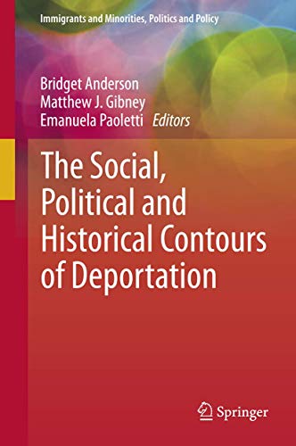 The Social, Political and Historical Contours of Deportation [Paperback]