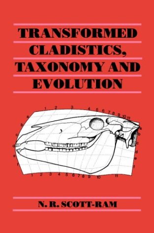 Transformed Cladistics, Taxonomy and Evolution [Hardcover]