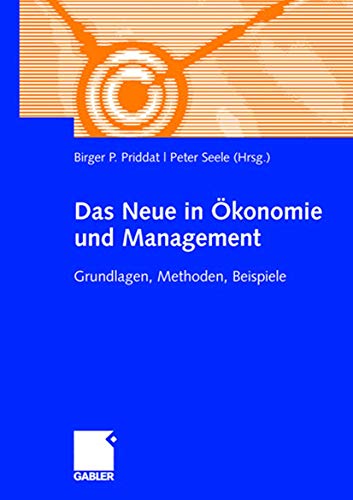 Das Neue in onomie und Management Grundlagen, Methoden, Beispiele [Paperback]