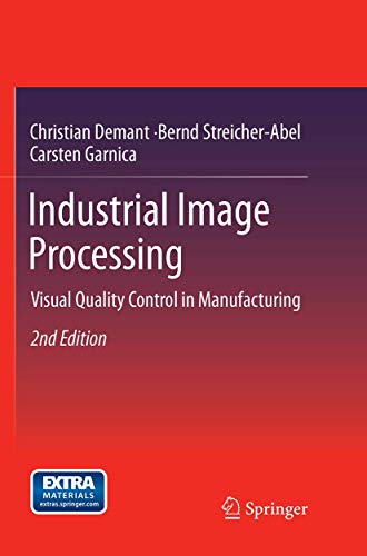 Industrial Image Processing Visual Quality Control in Manufacturing [Paperback]