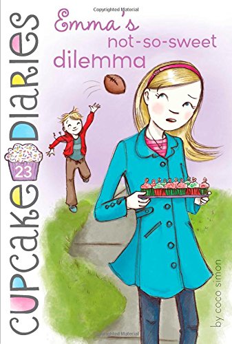 Emma&39s Not-So-Sweet Dilemma [Paperback]