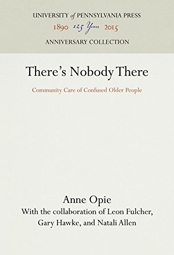 There's Nobody There  Community Care of Confused Older People [Hardcover]
