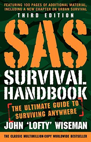 SAS Survival Handbook, Third Edition: The Ultimate Guide to Surviving Anywhere [Paperback]