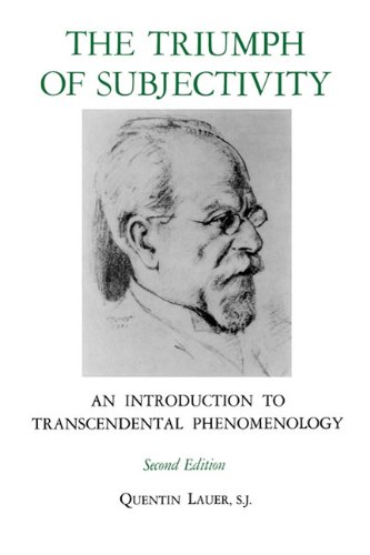 The Triumph of Subjectivity An Introduction to Transcendental Phenomenology [Paperback]
