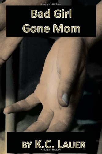 Bad Girl Gone Mom [Hardcover]