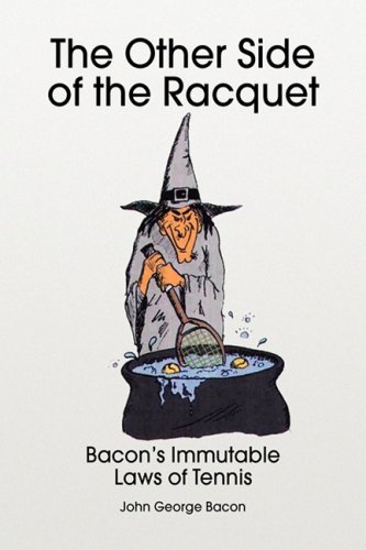 Other Side of the Racquet  Immutable Laws of Tennis [Hardcover]