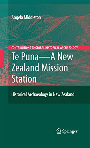Te Puna - A New Zealand Mission Station Historical Archaeology in New Zealand [Paperback]