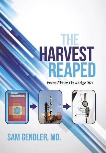 The Harvest Reaped From Tvs To Ivs At Age 50+ [Hardcover]