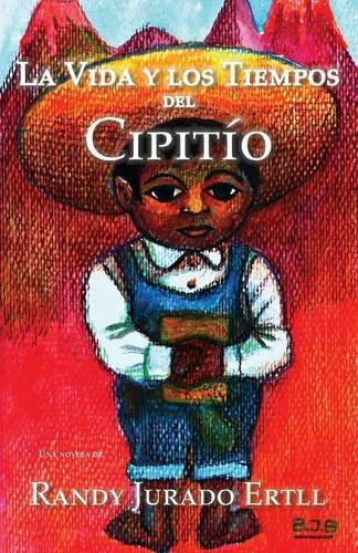 La Vida Y Los Tiempos De El Cipitio (spanish Edition) [Paperback]