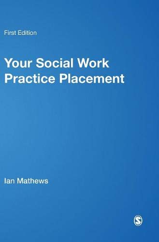 Your Social Work Practice Placement From Start to Finish [Hardcover]