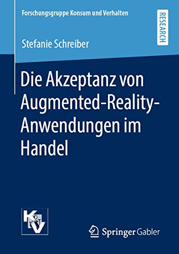 Die Akzeptanz von Augmented-Reality-Anwendungen im Handel [Paperback]