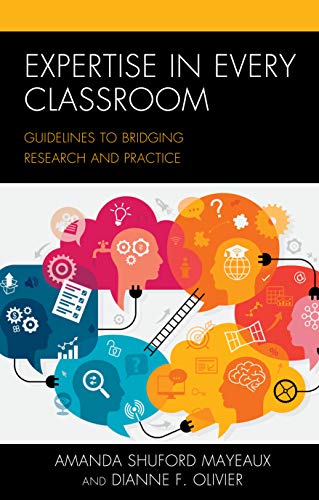 Expertise in Every Classroom Guidelines to Bridging Research and Practice [Paperback]