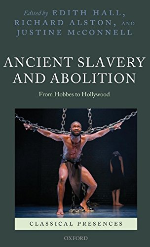 Ancient Slavery and Abolition From Hobbes to Hollywood [Hardcover]