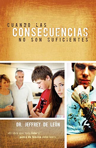Cuando las consecuencias no son suficientes [Paperback]