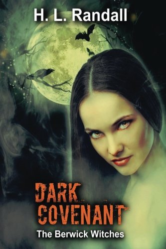 Dark Covenant  The Berwick Witches [Paperback]