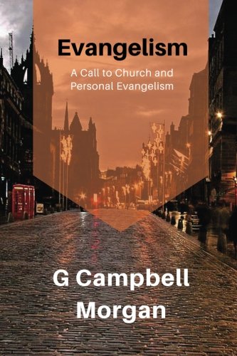 Evangelism Evangelism And The Modern Church (the Masters Men) (volume 1) [Paperback]