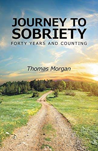Journey To Sobriety Forty Years And Counting [Paperback]