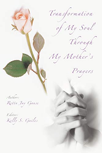 Transformation of My Soul Through My Mother's Prayers [Unknown]