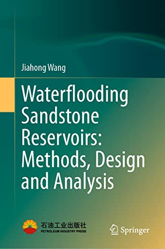 Waterflooding Sandstone Reservoirs Methods, Design and Analysis [Hardcover]