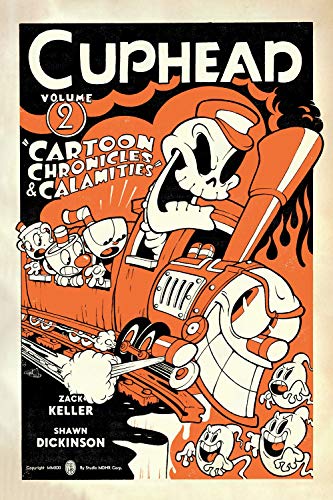 Cuphead Volume 2 Cartoon Chronicles &amp Calamities [Paperback]